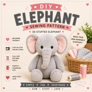 Op de afbeelding: Een DIY olifant naaipatroon met een grijze pluche olifant met roze binnenoren. De tekst luidt DIY ELEPHANT SEWING PATTERN, 3D STUFFED ELEPHANT, BEGINNER FRIENDLY, STEP-BY-STEP INSTRUCTIONS, FULL SIZE PATTERN PIECES en SIMPLE FUN HEARTMADE.