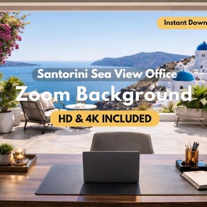 May include: A digital Zoom background featuring a Santorini sea view. The image includes a desk with a laptop, stationery, and a view of the ocean and white buildings with blue domes. Text reads "Santorini Sea View Office Zoom Background HD & 4K Included".