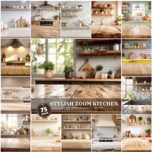 May include: A collage of kitchen scenes featuring wooden countertops and shelves. The images showcase various kitchen designs with natural light and decorative elements. The text reads "STYLISH ZOOM KITCHEN" and "75 IMAGE".