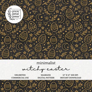May include: A seamless digital pattern with a dark background and gold line art. The design features Easter eggs, crescent moons, stars, and floral elements. The text "minimalist witchy easter" is displayed.
