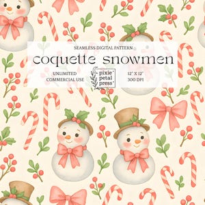 Könnte beinhalten: Ein nahtloses digitales Muster mit Aquarell-Schneemännern mit rosa Schleifen und braunen Zylindern, Zuckerstangen, Stechpalmen und Beeren auf cremefarbenem Hintergrund. Der Text "coquette snowmen" wird in der Mitte angezeigt. Das Muster ist 30,48 cm x 30,48 cm bei 300 DPI.