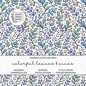 May include: A seamless digital pattern featuring colorful leaves and vines in shades of blue, green, purple, and yellow on a cream background. The design includes the text "Colorful Leaves & Vines" and "pixie petal press". The pattern is 12" x 12" and available for instant download.