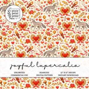 May include: Seamless digital pattern featuring wolves, doves, hearts, roses, and torches on a cream background. The design includes the text "joyful lupercalia" and is available for unlimited commercial use. The pattern measures 12 x 12 inches at 300 DPI.