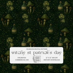 May include: Seamless digital pattern with a dark green background featuring mushrooms, shamrocks, and bottles labeled "LUCK." The design includes the text "witchy st patrick's day" and is available for unlimited commercial use.