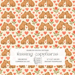 May include: Seamless digital pattern featuring kissing capybaras, hearts, and roses on a cream background. The design includes the text "kissing capybaras" and "Unlimited Commercial Use". The pattern is 12" x 12" at 300 DPI.