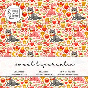 May include: A seamless digital pattern featuring cartoon wolves in gray and pink, hearts, bows, and other romantic elements on a cream background. The text "sweet lupercalia" is displayed. The pattern is 12" x 12" and available for instant download.