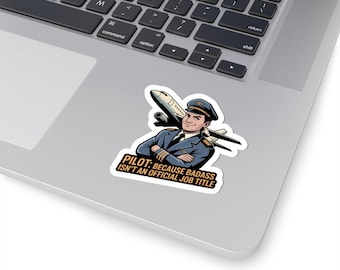 Pilot Because Badass Isn't An Official Job Title sticker | Kiss-Cut Sticker