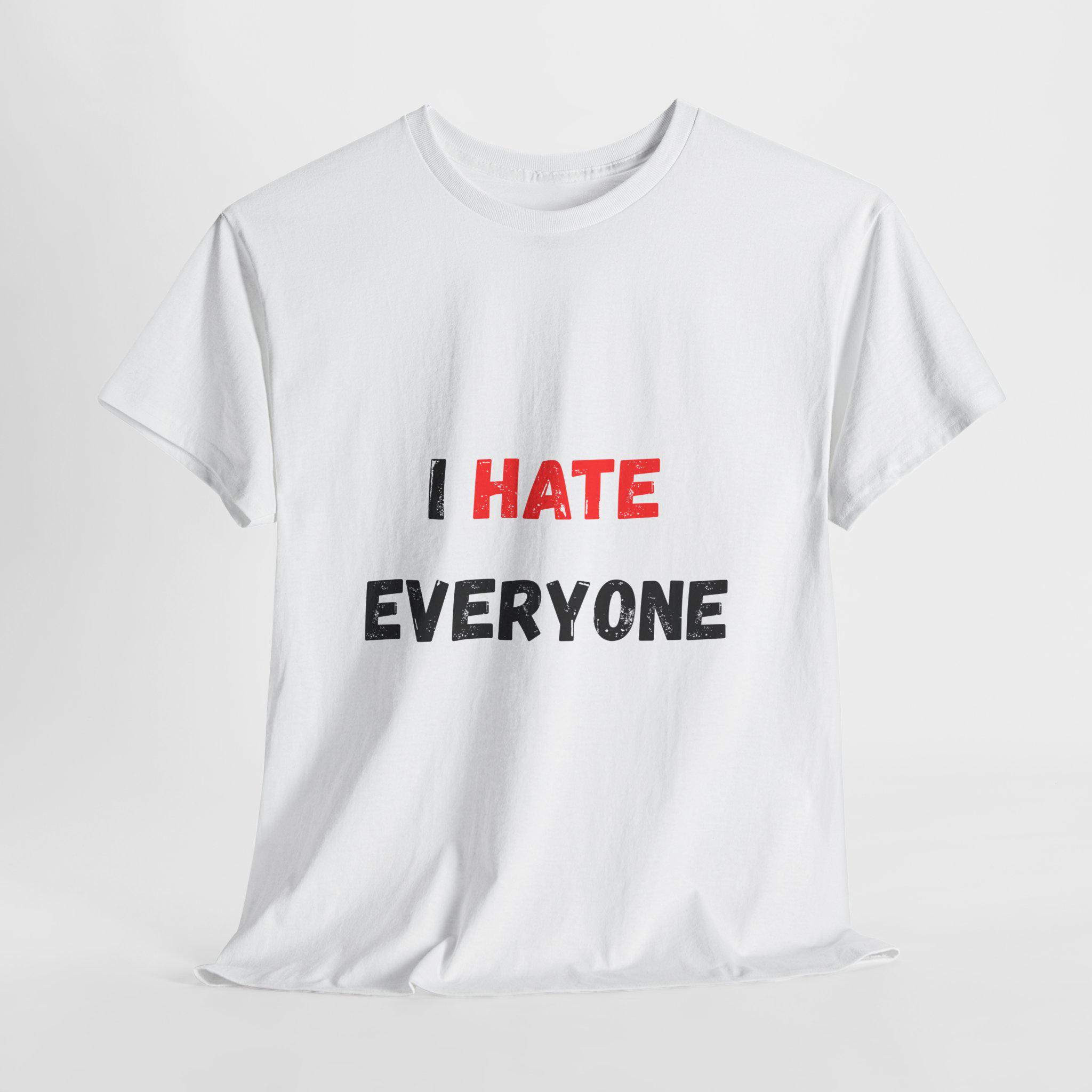 T-Shirt Humour "HATE EVERYONE" - Fruit Of The Loom - Coton - Homme/Femme - NEUF Avec étiquettes