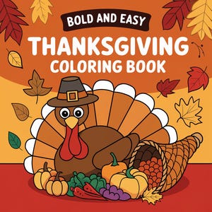 Bold and Easy Thanksgiving Coloring Book | 25 Printable Coloring Pages for Kids, Teens & Adults | Digital Download Set 2