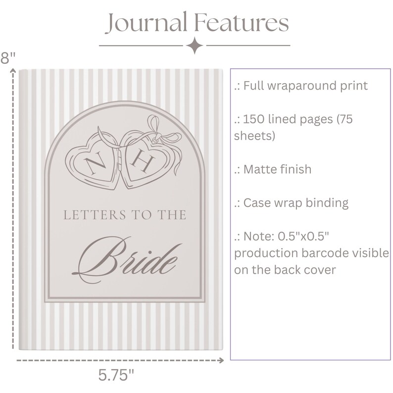 Puede incluir: Un diario con el texto "Letters to the Bride" en la portada. La portada presenta dos dise&ntilde;os en forma de coraz&oacute;n con las letras "N" y "H". El diario mide 20.3 cm de alto y 14.6 cm de ancho, con una impresi&oacute;n envolvente completa y 150 p&aacute;ginas rayadas.