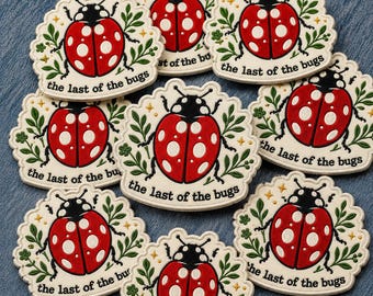 The Last Of The Bugs Embroidered Patch, Embroidery Gift, Gift for Fans