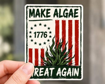Make Algae Great Again Sticker, Anti Trump Parody Sticker, Funny Political Humor Magnet, Aquarium Lover Decal, 2026 Vinyl Sticker