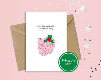 Funny Holiday Card - Deck the Halls with Bowels of Holly - Downloadable & Printable Christmas Card 4x6