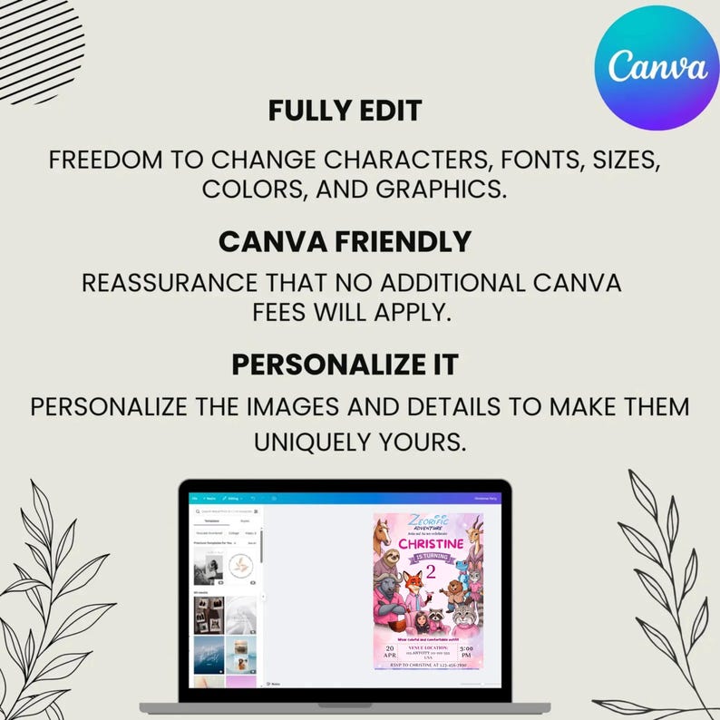 May include: A laptop screen displaying a Canva interface with a customizable invitation template featuring cartoon animals. The text reads: FULLY EDIT, FREEDOM TO CHANGE CHARACTERS, FONTS, SIZES, COLORS, AND GRAPHICS. CANVA FRIENDLY, REASSURANCE THAT NO ADDITIONAL CANVA FEES WILL APPLY. PERSONALIZE IT, PERSONALIZE THE IMAGES AND DETAILS TO MAKE THEM UNIQUELY YOURS.