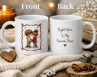 Right Here Is My Favorite Place Double Sided Mug Romantic Couples Gift Idea Anniversary or Engagement Keepsake Whimsical Wedding Coffee Cup