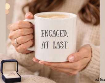 Just Engaged Mug – Engaged at Last Bride to be Gift – Bridal Shower Present