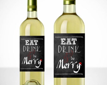 Eat, Drink, and Be Merry Wine Label - Printable - Christmas Labels - Holiday Wine Label - Personalized - Instant Download