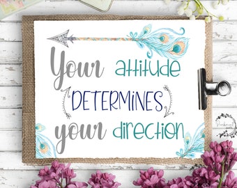 Attitude Determines Direction Art Print - Inspirational Quote (Digital Download)