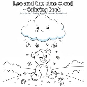 Può includere: Copertina di un libro da colorare in bianco e nero intitolata "Leo and the Blue Cloud". La copertina presenta una nuvola sorridente con gocce di pioggia, farfalle e fiori sopra un orsacchiotto seduto su una collina erbosa. Il testo in alto recita "Printable Coloring Book - Instant Download."