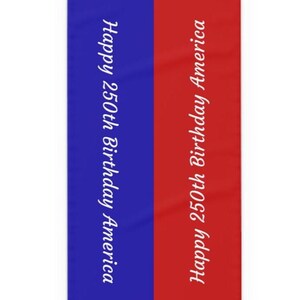 May include: A patriotic banner with a blue and red vertical stripe design. The banner is decorated with white stars along the edges and the text "Happy 250th Birthday America" in white.