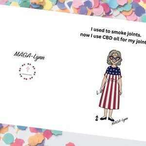 May include: A greeting card with the text "I used to smoke joints, now I use CBD oil for my joints!" features an illustration of a woman in a dress with a US flag design. The card is signed "MAGA-Lynn".