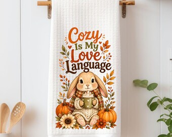 Cozy Is My Love Language Kitchen Towel | Fall Bunny Tea Towel
