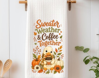 Sweater Weather Coffee Together Kitchen Towel | Fall Duck Tea Towel