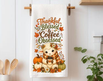 Thankful Blessed Coffee Obsessed Kitchen Towel | Fall Lamb Tea Towel