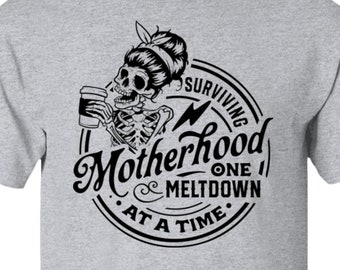 Mom Shirt, Skeleton Shirt, Surviving Motherhood, Mothers Day, Mom Gift