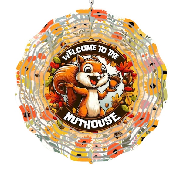 Funny Gift, Welcome to the Nuthouse Wind Spinner, Spring Decor, Outdoor, Mom Gift