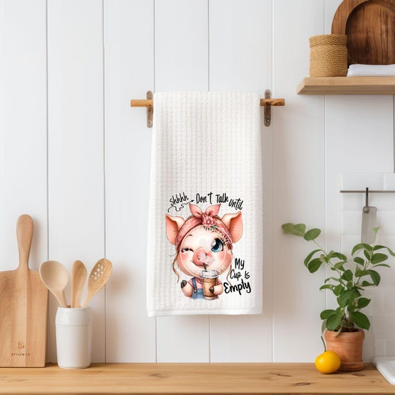 Don't Talk Until My Cup Is Empty Waffle Kitchen Towel, Cute Pig, Birthday, Mom Gift