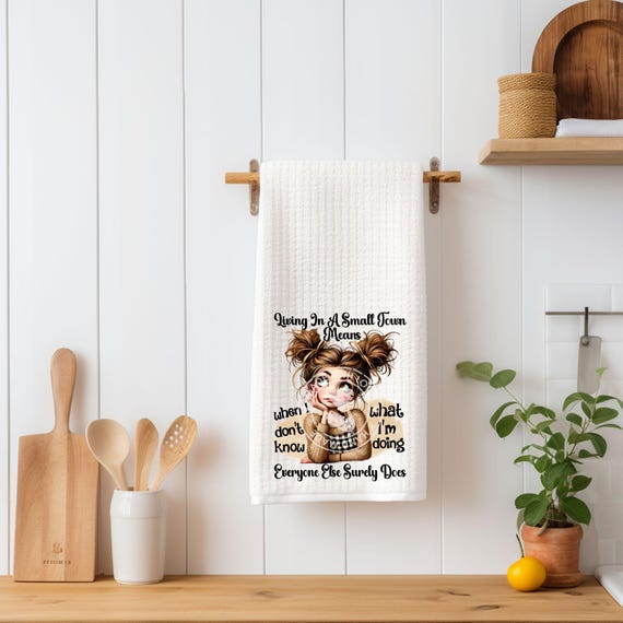 Small Town Life Waffle Towel, Funny Kitchen Towel with Quote, Housewarming Gift, Hostess Gift