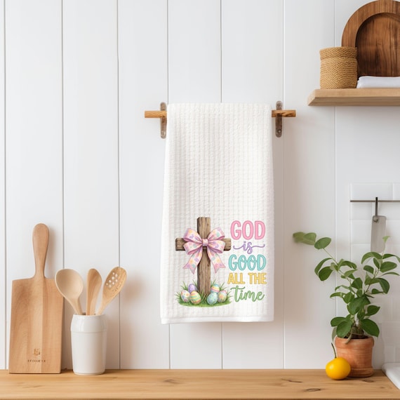 Easter Christian Kitchen Towel | God Is Good All the Time Cross Decor | Spring Faith Tea Towel