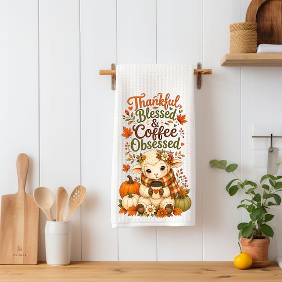 Thankful Blessed Coffee Obsessed Kitchen Towel | Fall Lamb Tea Towel