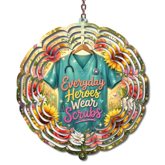 Nurse Wind Spinner, Everyday Heroes Wear Scrubs, Healthcare Worker Gift, Sunflower Nurse Yard Decor, CNA RN Medical Outdoor Hanging Decor