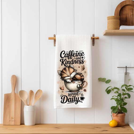 Caffeine and Kindness Served Daily Kitchen Towel | Cute Cat Coffee Tea Towel | Coffee Bar Decor | Cat Lover Gift | Farmhouse Kitchen Towel