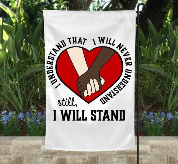 Black Lives Matter Racial Equality Garden Flag, I Stand With You, Friendship