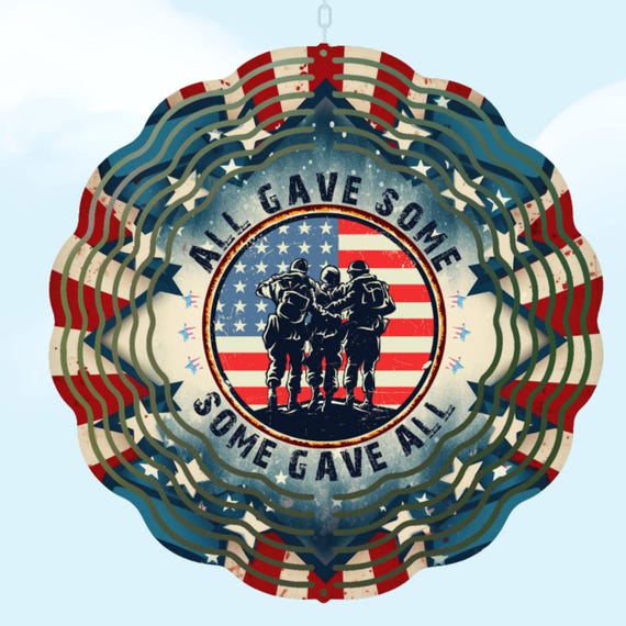 All Gave Some, Some Gave All Veteran Wind Spinner, Memorial Day, USA, Grandpa Gift
