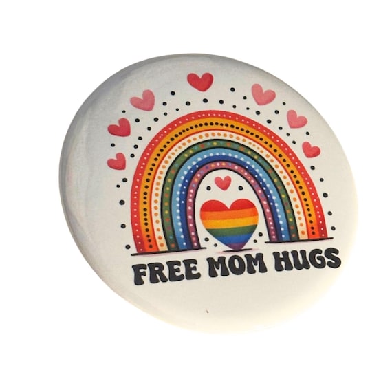 Free Mom Hugs, LGBTQ Ally Button, Pride Month, Gay Pride, Mom Gift