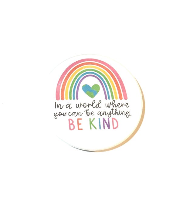 In A World Where You Can Be Anything, Be Kind Button, Christmas, Daughter Gift
