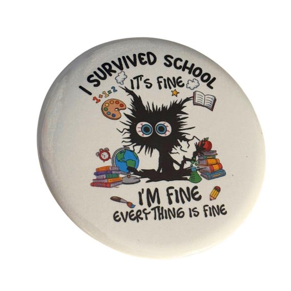 Last Day of School Button, I Survived School, End of Year, Daughter Gift