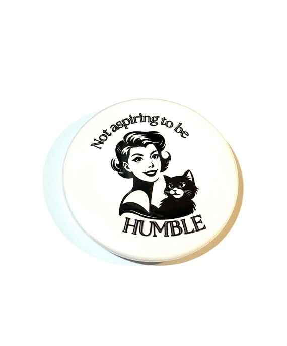 Kamala Harris 2024, Not Aspiring to Be Humble, Retro Button, Democrat, Elections
