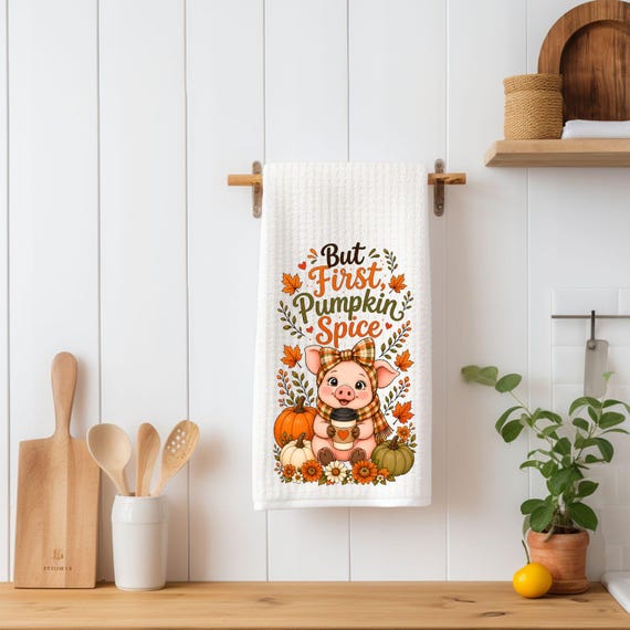 But First Pumpkin Spice Kitchen Towel | Fall Pig Tea Towel