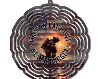 First In Last Out Firefighter Wind Spinner