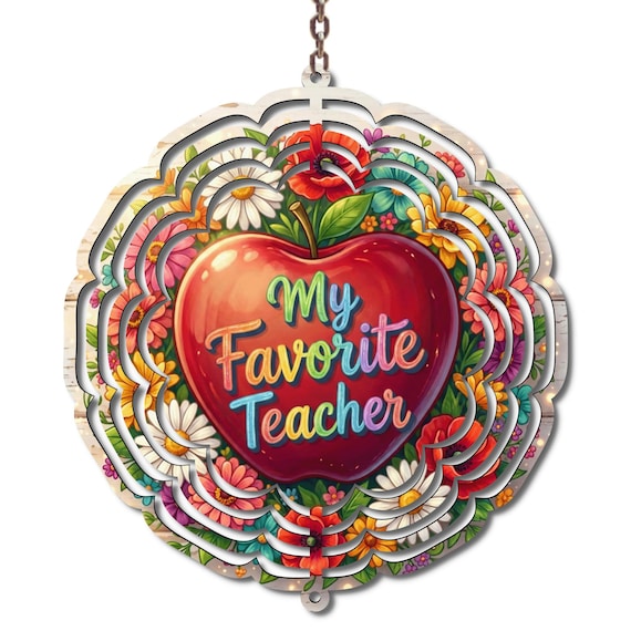 My Favorite Teacher Wind Spinner, Teacher Appreciation Gift, End of School Year Teacher Gift, Colorful Teacher Decor, 10 Inch Metal Spinner