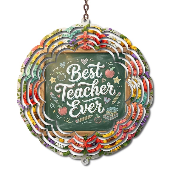 Best Teacher Ever Wind Spinner, Teacher Appreciation Gift, End of School Year Teacher Gift, Classroom Decor, 10 Inch Metal Wind Spinner