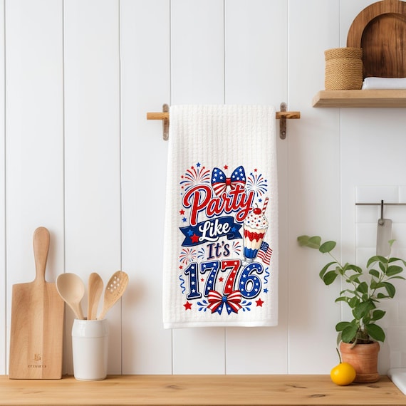 Party Like It's 1776 Kitchen Towel | Patriotic Tea Towel | Fourth of July Kitchen Decor | Americana Farmhouse Towel