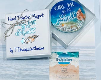 Ocean Beach Magnet, Hand Painted 3” round Coastal Home Office Accessory, Call Me on my Shell - I’ll be at the Beach Magnet Art,  Gift Set