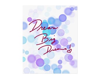 Dream Big Dreams Poster, Purple Blue Bubbles, Inspirational Quote Art (Digital Download)