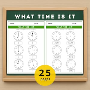 Puede incluir: Una hoja de trabajo educativa enmarcada con el título "WHAT TIME IS IT" en verde. La hoja de trabajo presenta esferas de reloj para aprender a decir la hora, con secciones para completar y un círculo amarillo con el texto "25 pages".